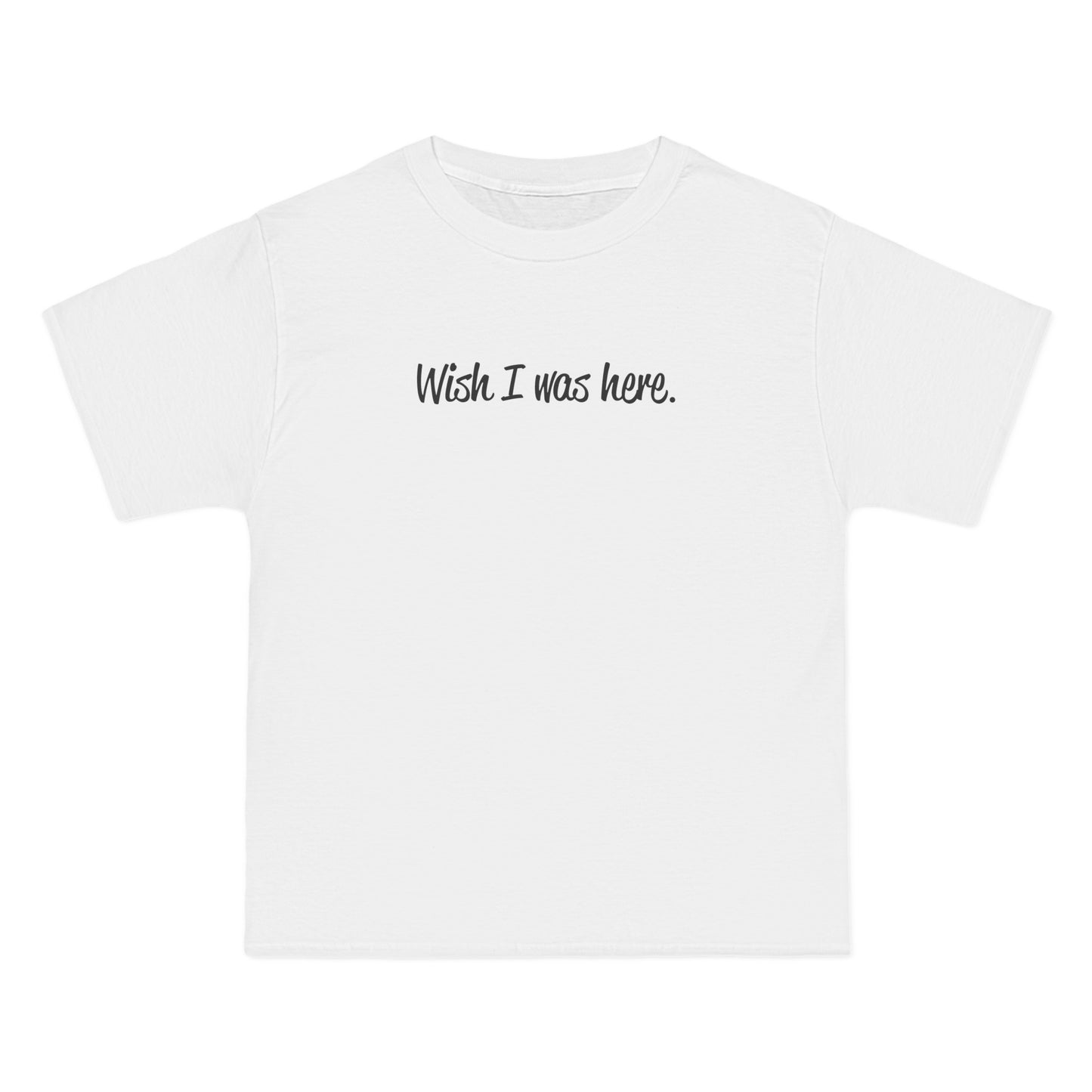 Wish I Was Here. - Men's Heavyweight T-Shirt