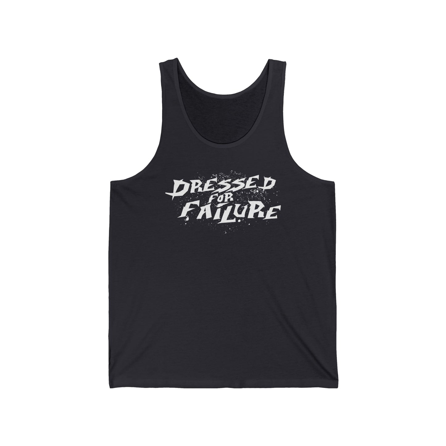 Dressed For Failure - Unisex Tank