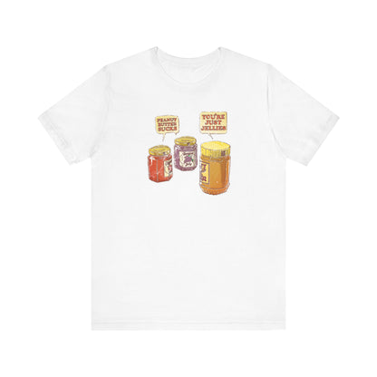 Peanut Butter Sucks! - You're Just Jellies - Men's T-Shirt