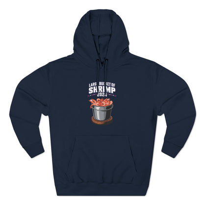 Large Bucket Of Shrimp 2024 - Hoodie