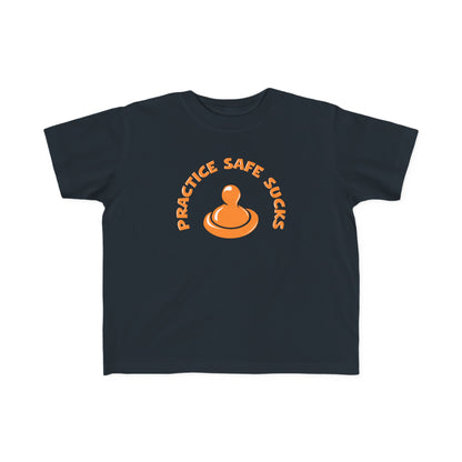 Practice Safe Sucks - Toddler T-Shirt