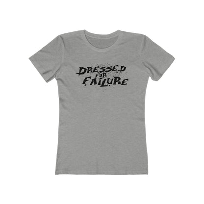 Dressed For Failure - Women’s T-Shirt