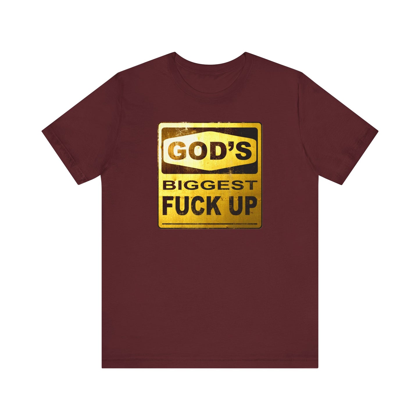 God's Biggest Fuck Up - Men's T-Shirt