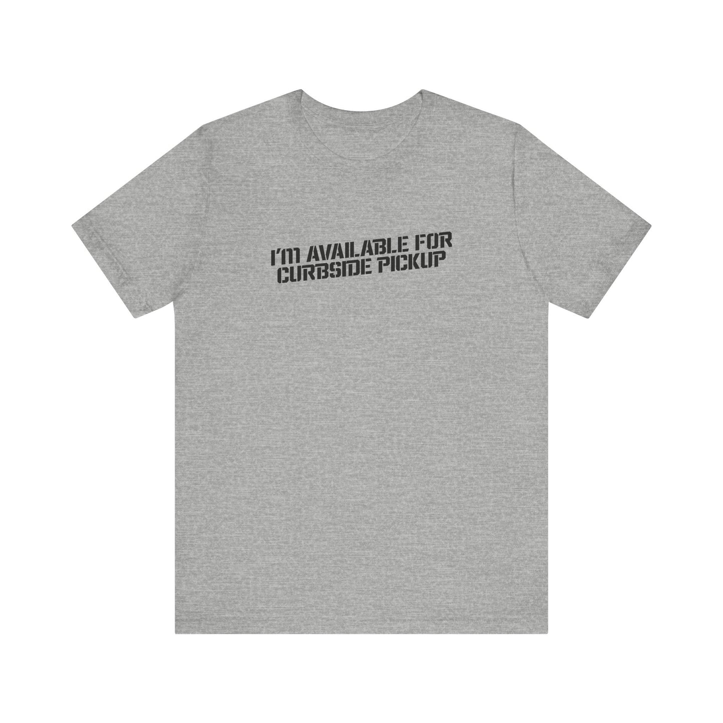 I'm Available For Curbside Pickup - Men's T-Shirt