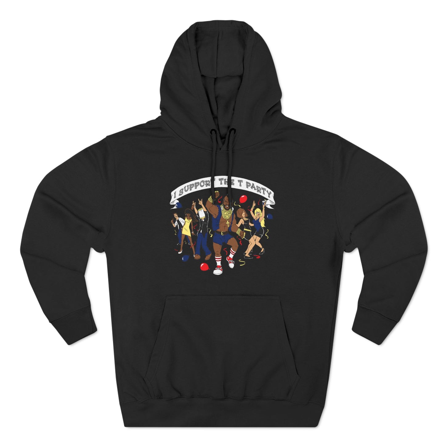 I Support The T Party - Hoodie