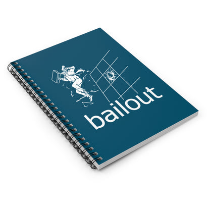 Bailout - Spiral Notebook