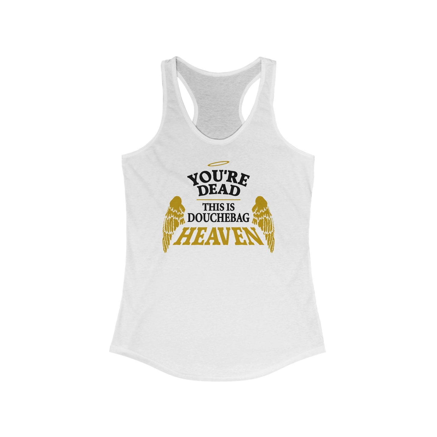 You're Dead - This Is Douchebag Heaven - Women’s Racerback Tank