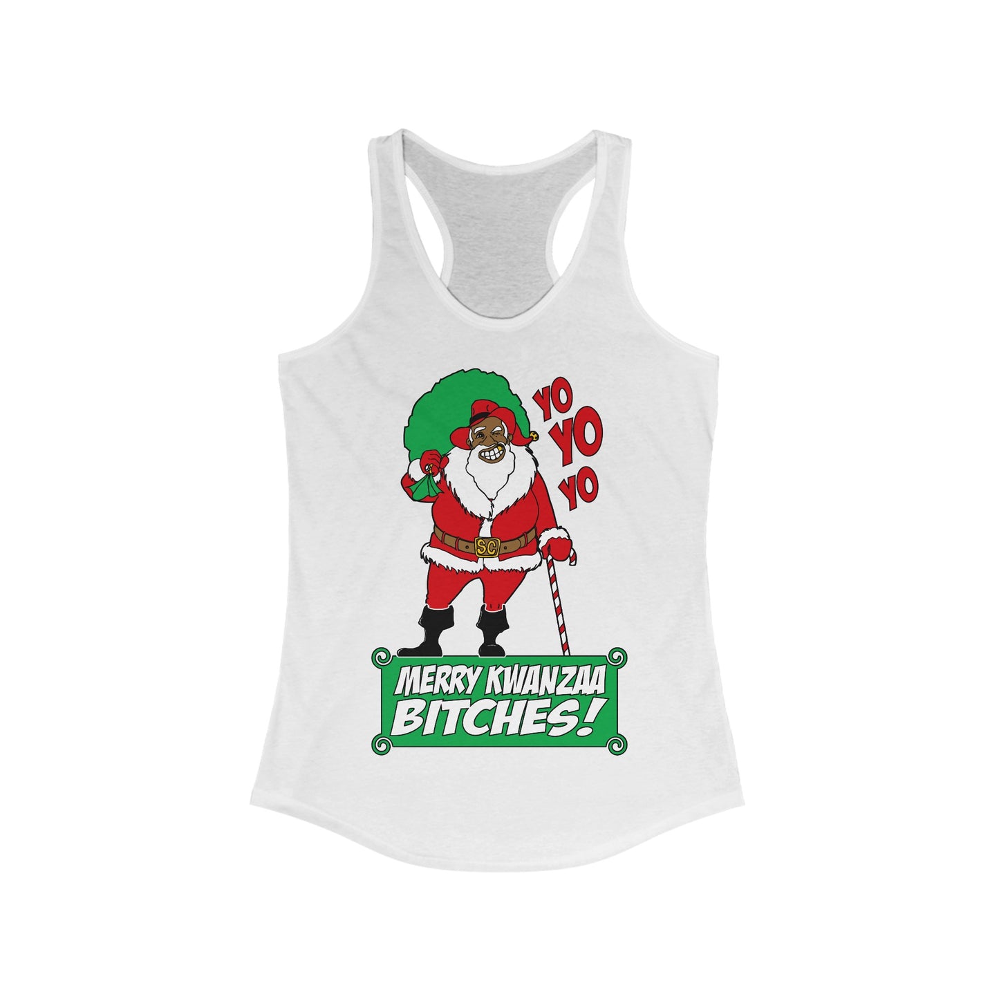 Yo Yo Yo - Merry Kwanzaa Bitches - Women's Racerback Tank