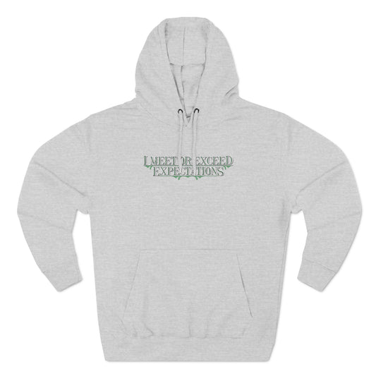 I Meet Or Exceed Expectations - Hoodie