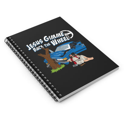 Jesus Gimme Back The Wheel - Spiral Notebook