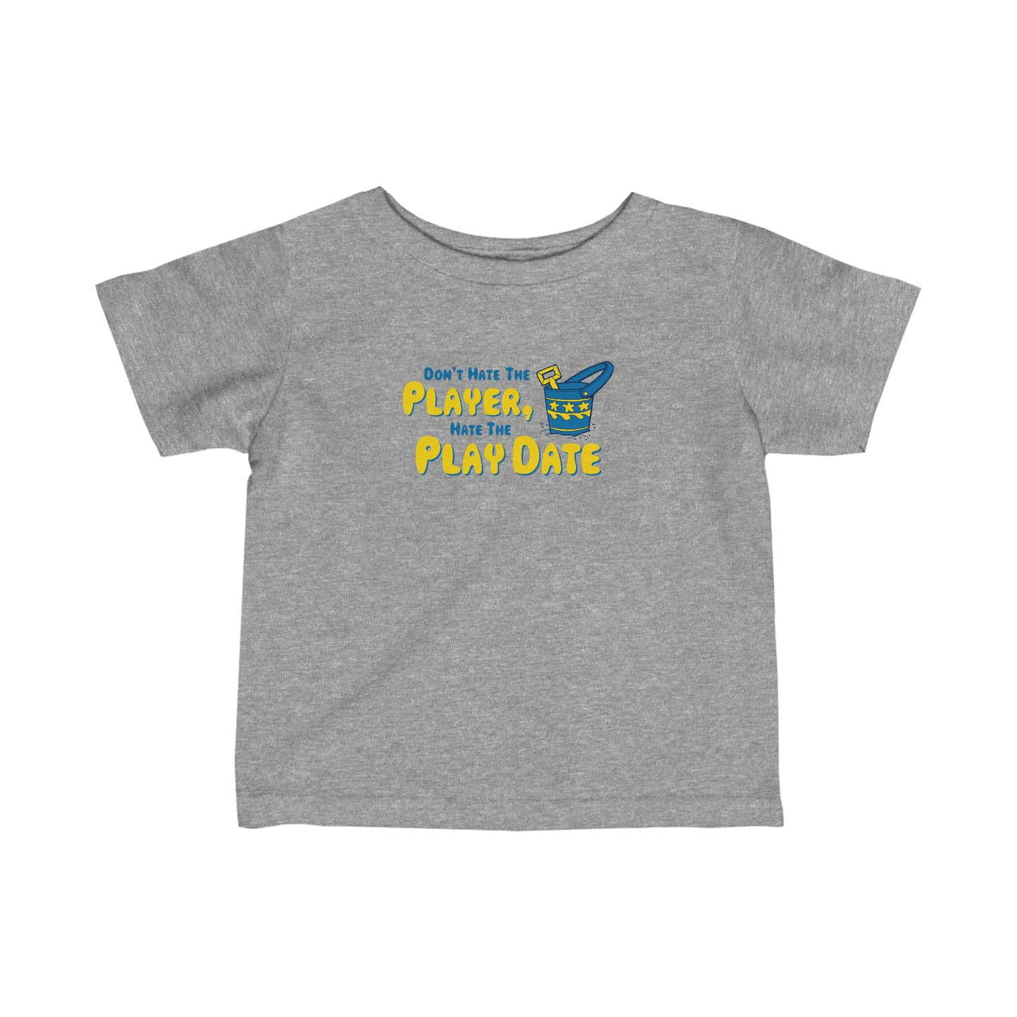 Don't Hate The Player - Hate The Play Date - Baby T-Shirt