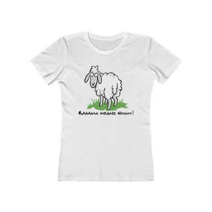 Baaaaaa Means Nooooo - Women’s T-Shirt