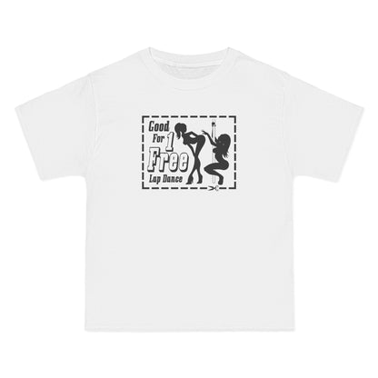 Good For 1 Free Lap Dance - Men's Heavyweight T-Shirt