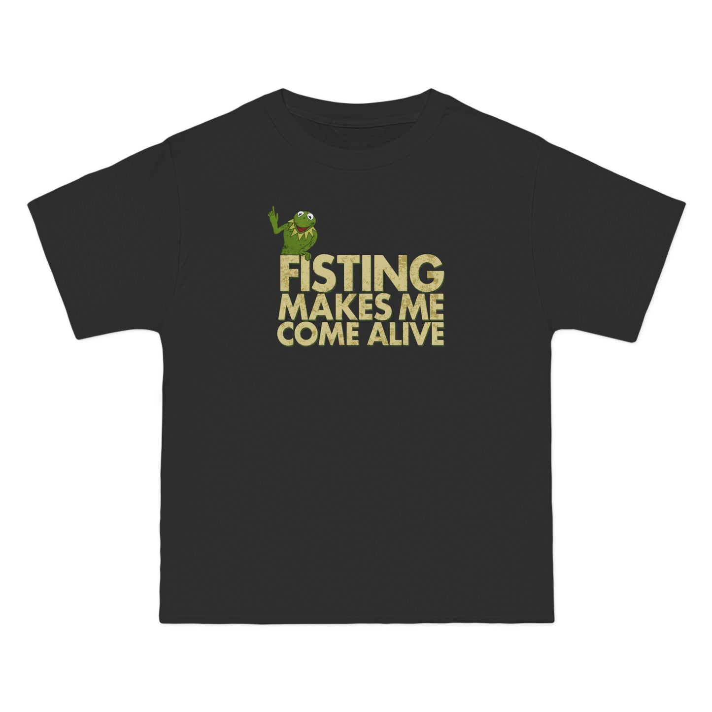 Fisting Makes Me Come Alive (Kermit The Frog) - Men's Heavyweight T-Shirt