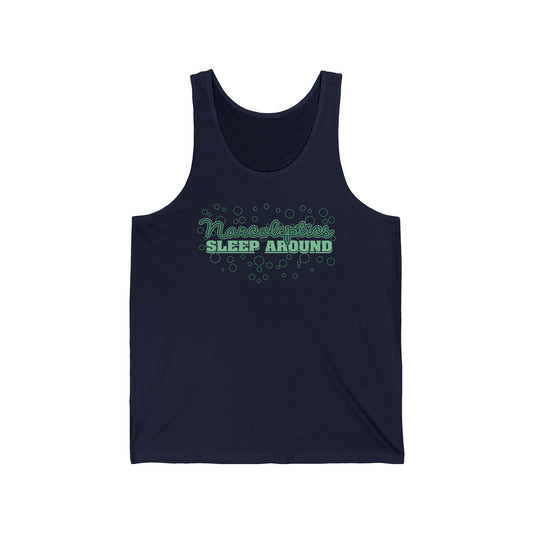 Narcoleptics Sleep Around - Unisex Tank