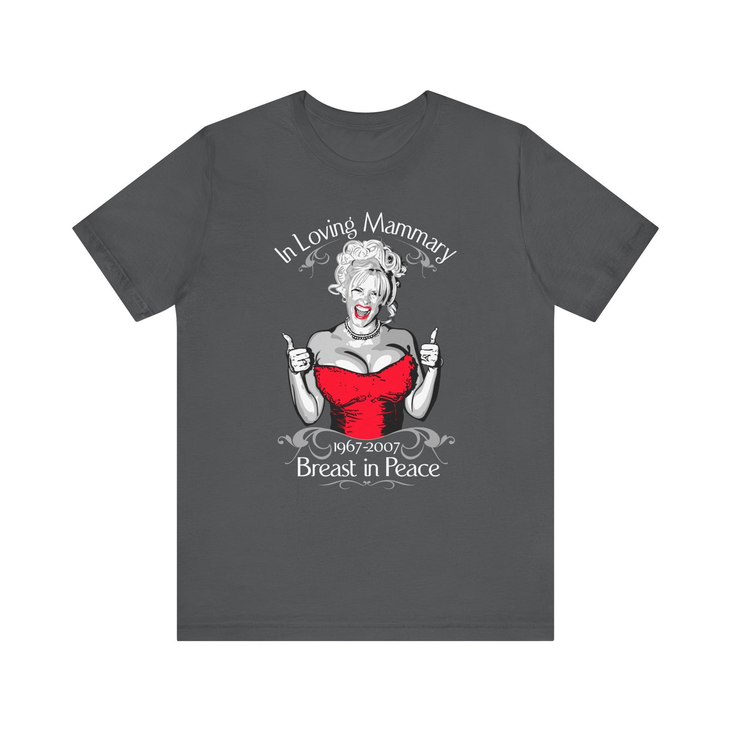 (Anna Nicole Mammarial T-Shirt) In Loving Mammary - Breast In Peace  - Men's T-Shirt