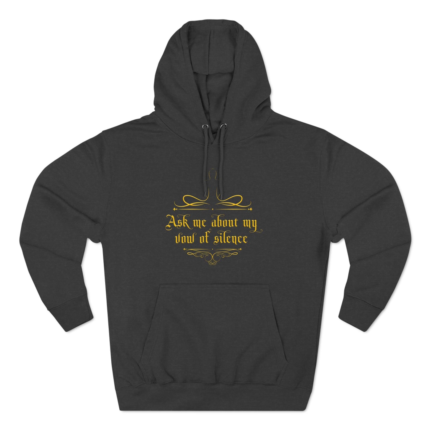 Ask Me About My Vow Of Silence - Hoodie