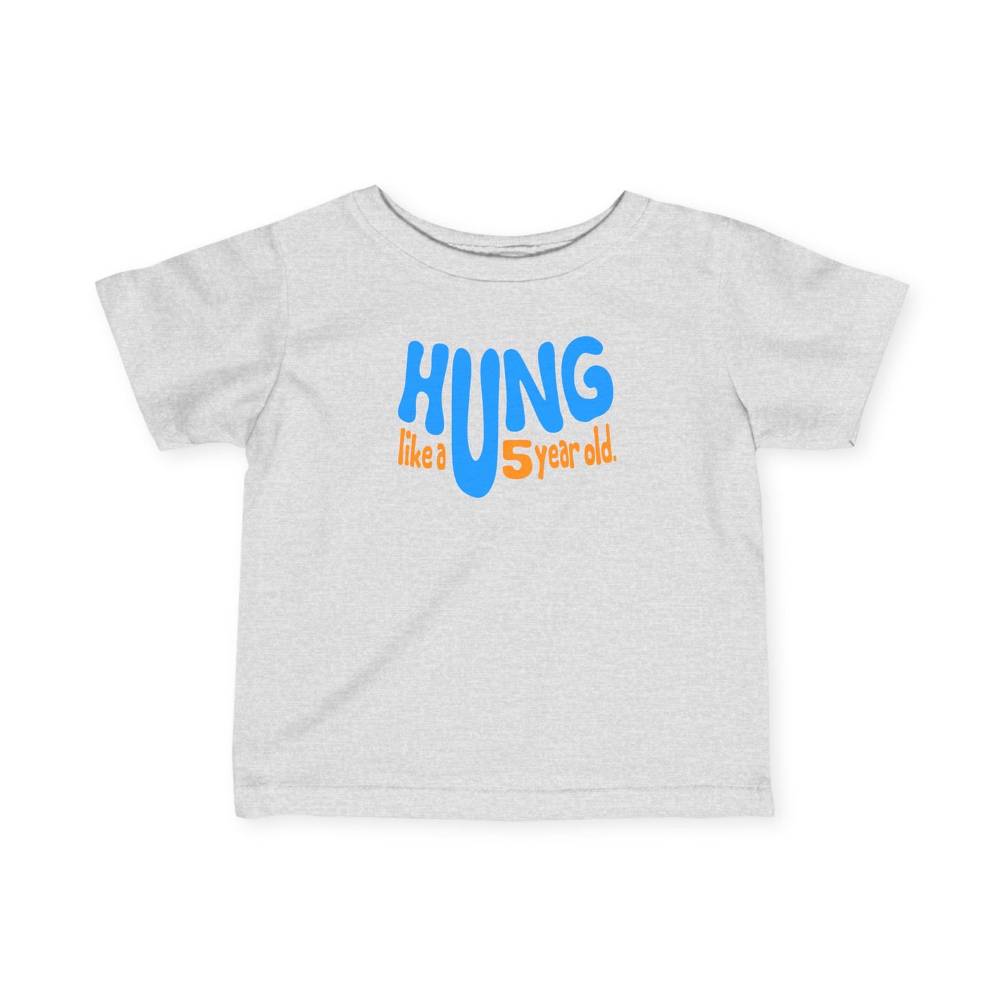 Hung Like A Five Year Old - Baby T-Shirt