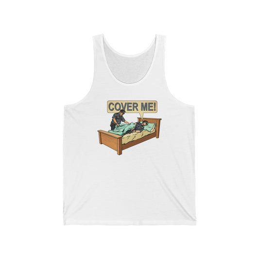 Cover Me! - Unisex Tank