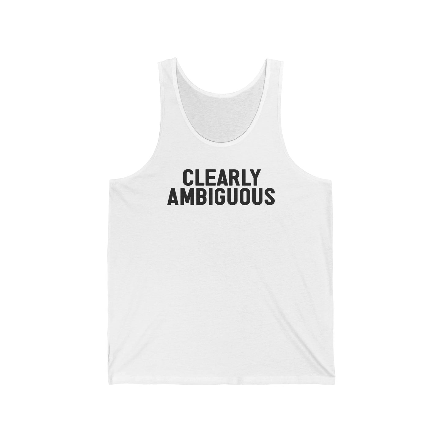 Clearly Ambiguous - Unisex Tank