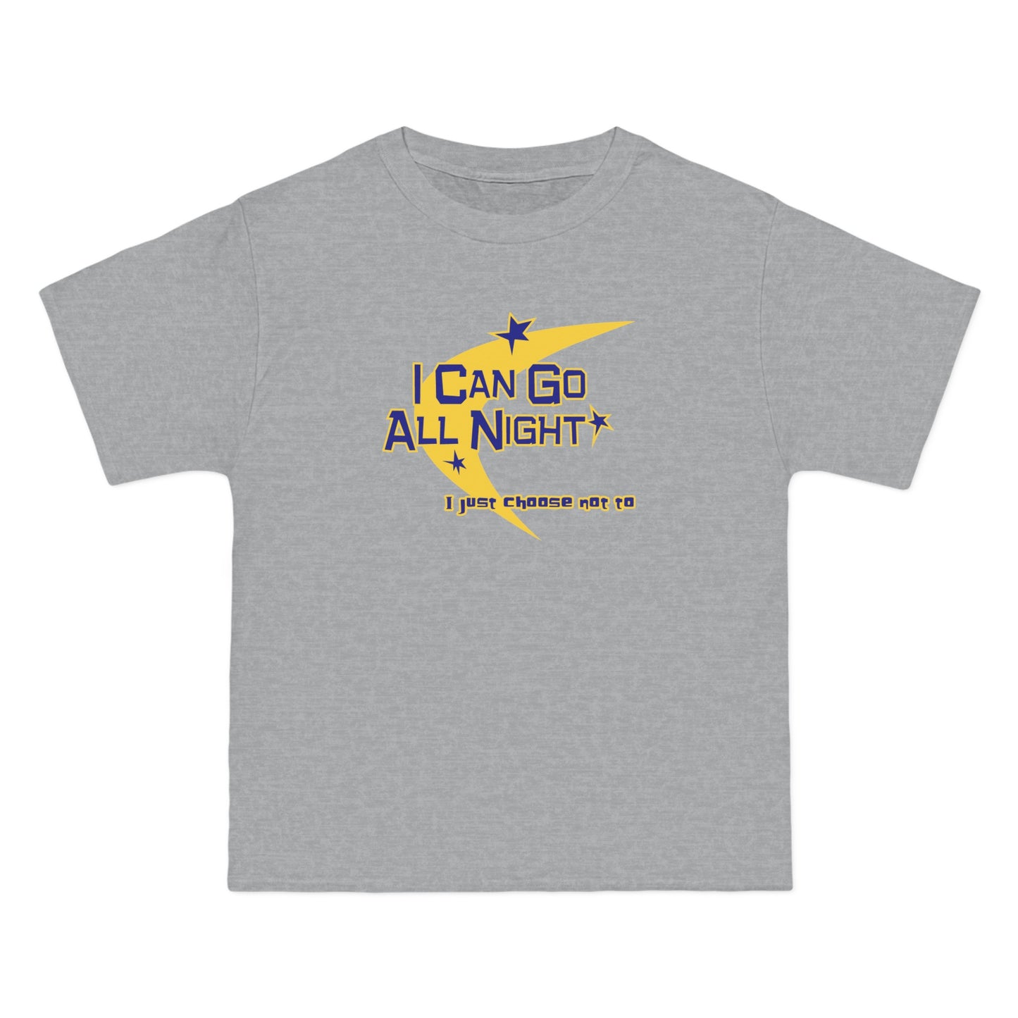 I Can Go All Night - I Just Choose Not To - Men's Heavyweight T-Shirt