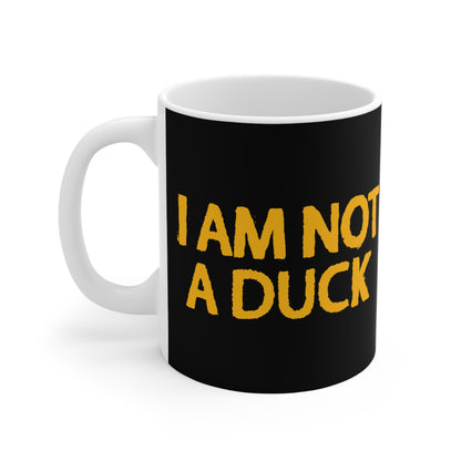 I Am Not A Duck - Mug