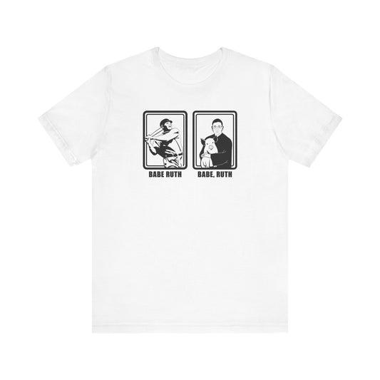 Babe Ruth, Babe Ruth (Ruth Bader Ginsberg) - Men's T-Shirt