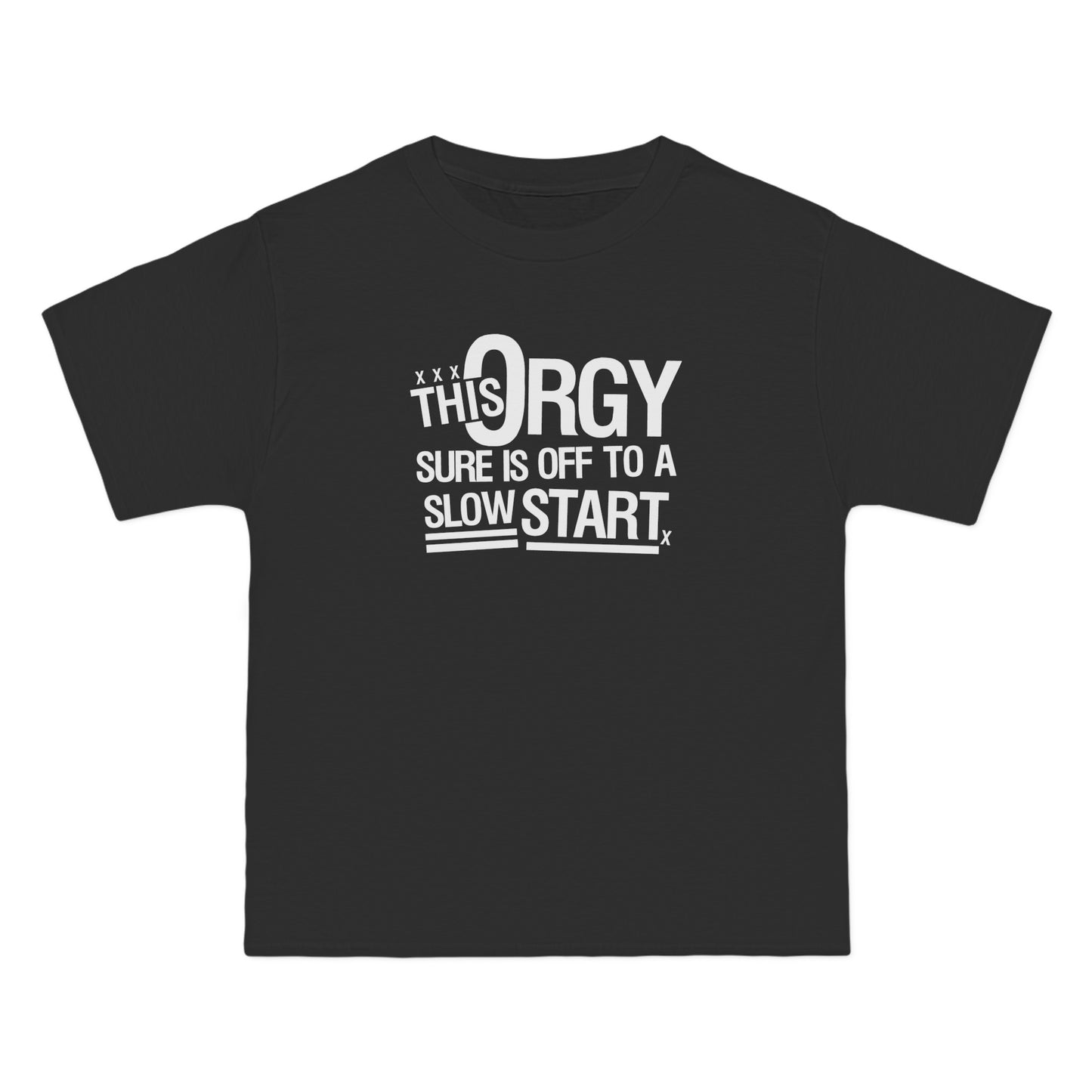 This Orgy Sure Is Off To A Slow Start - Men's Heavyweight T-Shirt