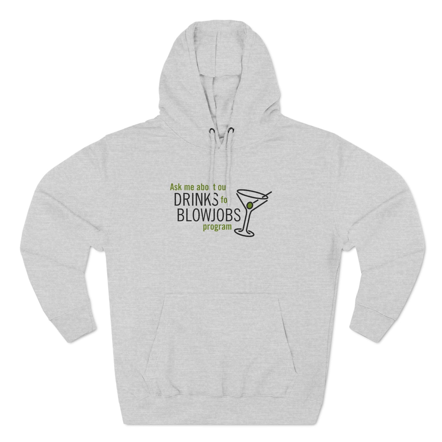 Ask Me About Our Drinks For Blowjobs Program - Hoodie