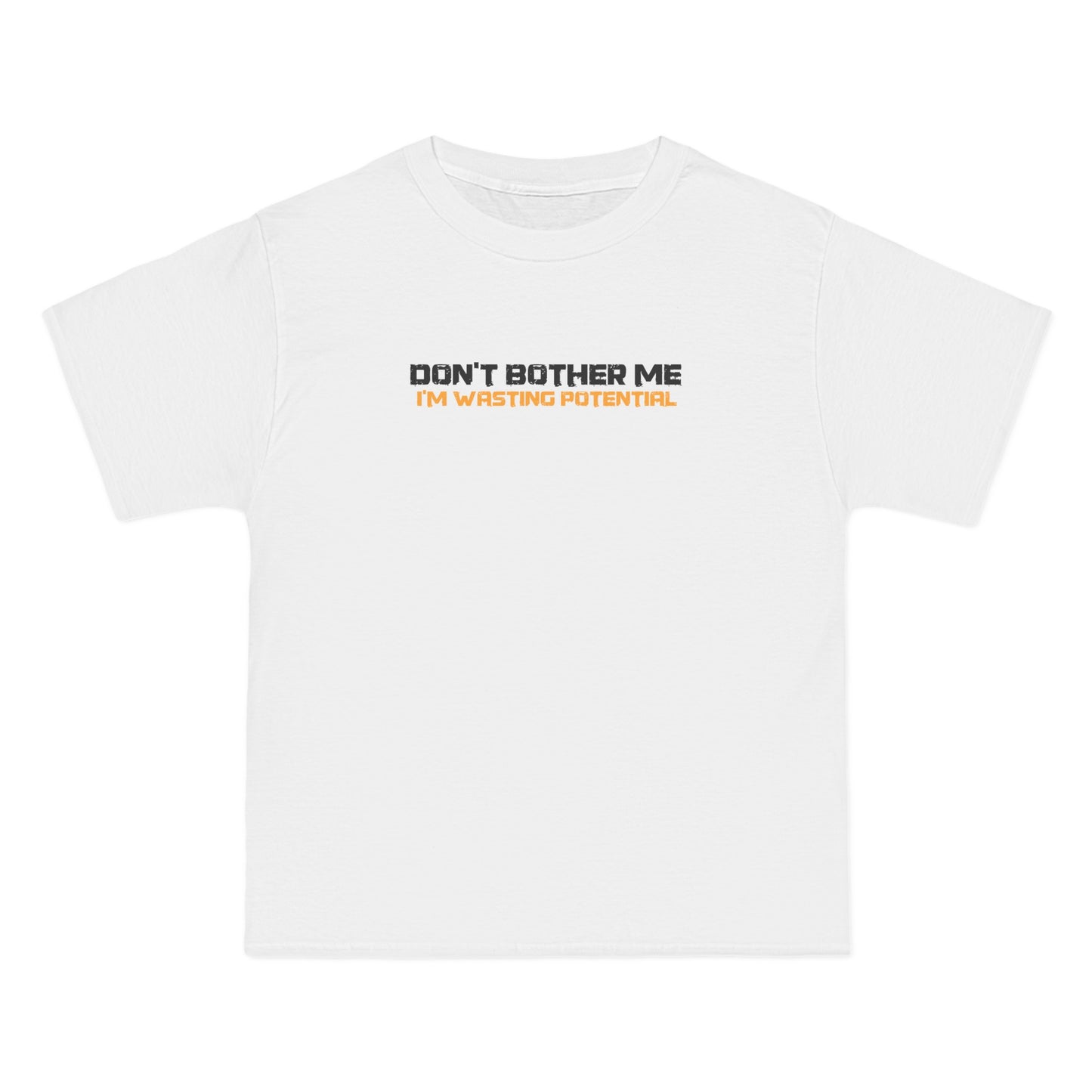 Don't Bother Me - I'm Wasting Potential - Men's Heavyweight T-Shirt