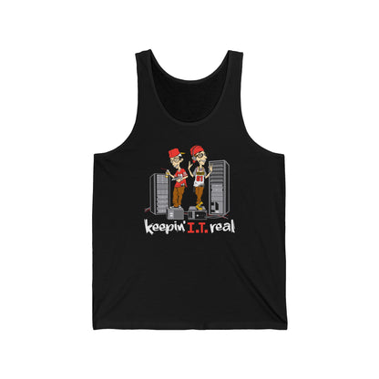 Keepin' I.T. Real - Unisex Tank