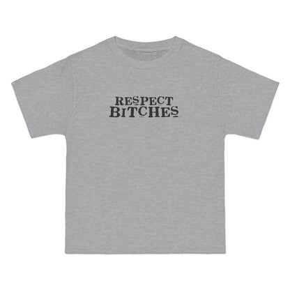 Respect Bitches - Men's Heavyweight T-Shirt