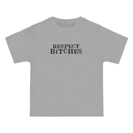 Respect Bitches - Men's Heavyweight T-Shirt