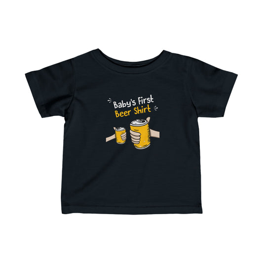 Baby's First Beer Shirt - Baby T-Shirt