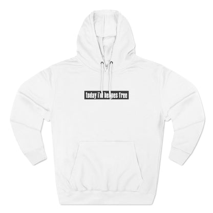 Today I'm Herpes Free - Hoodie