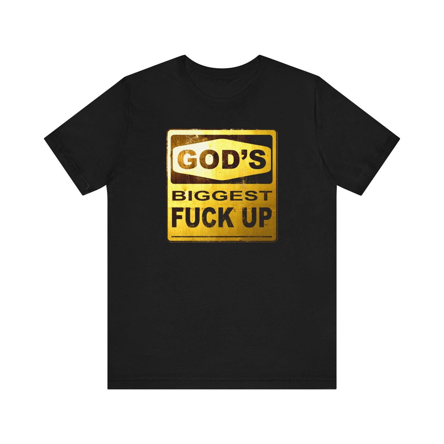 God's Biggest Fuck Up - Men's T-Shirt