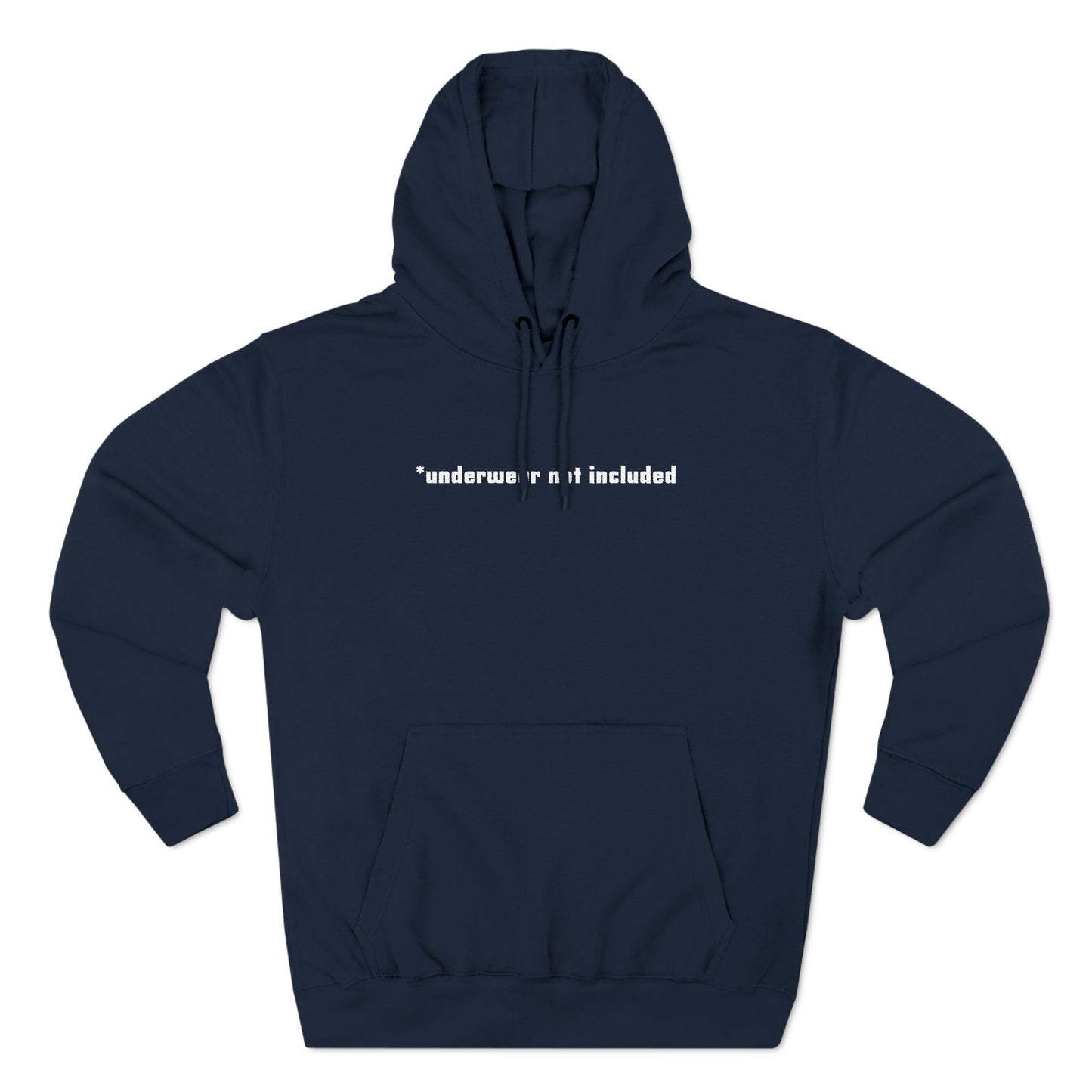 Underwear Not Included - Hoodie