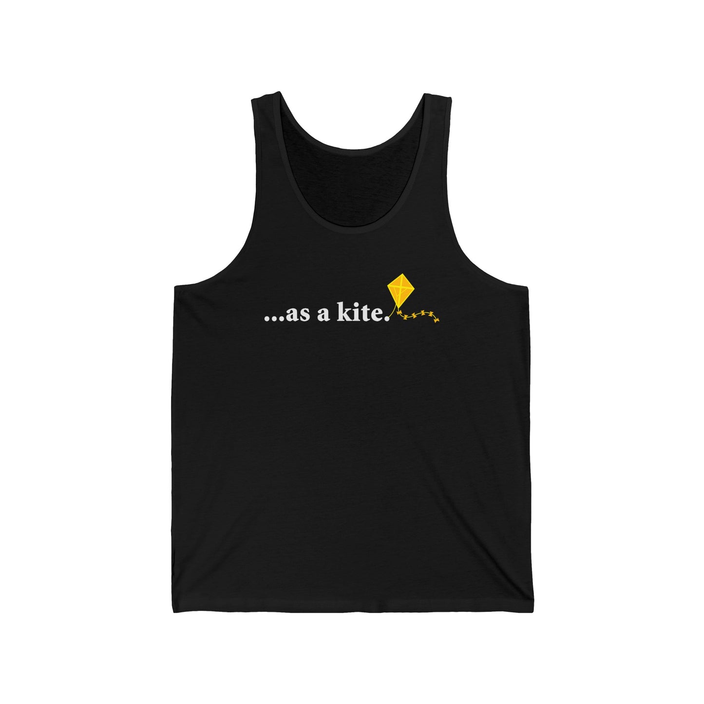 ...As A Kite  - Unisex Tank