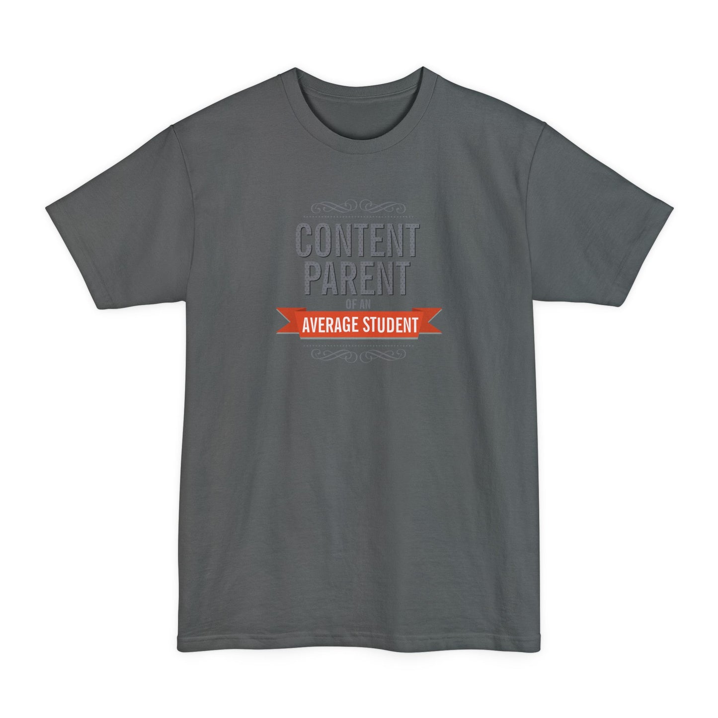 Content Parents Of An Average Student - Men's Tall T-Shirt