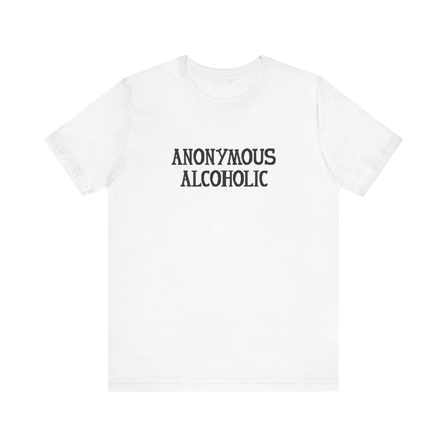 Anonymous Alcoholic - Men's T-Shirt