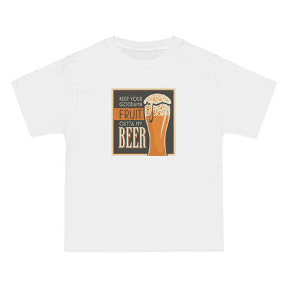 Keep Your Goddamn Fruit Outta My Beer - Men's Heavyweight T-Shirt