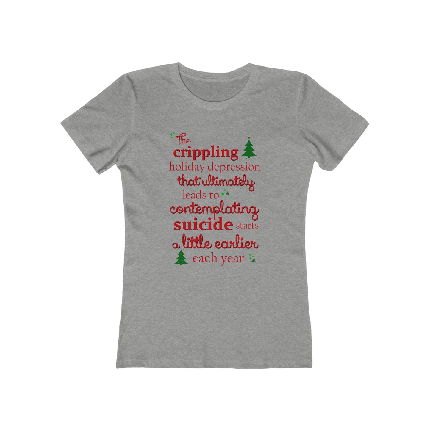 The Crippling Holiday Depression - Women’s T-Shirt