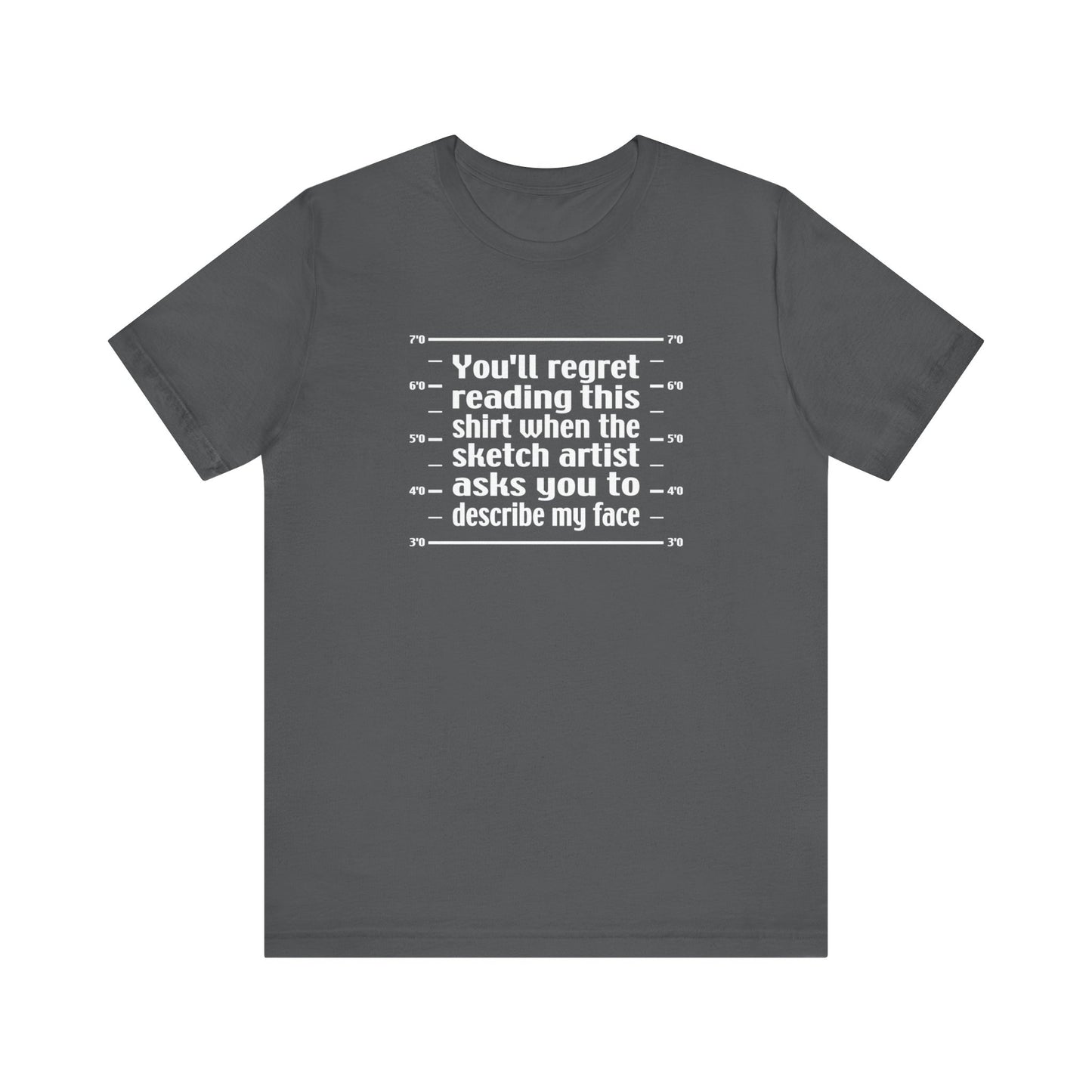 You'll Regret Reading This Shirt - Men's T-Shirt