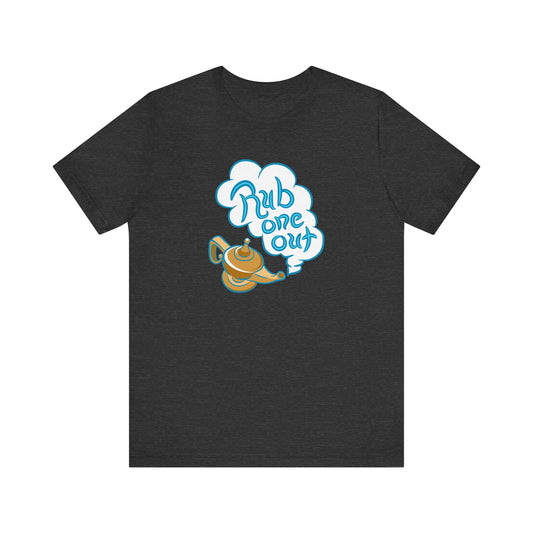 Rub One Out - Men's T-Shirt