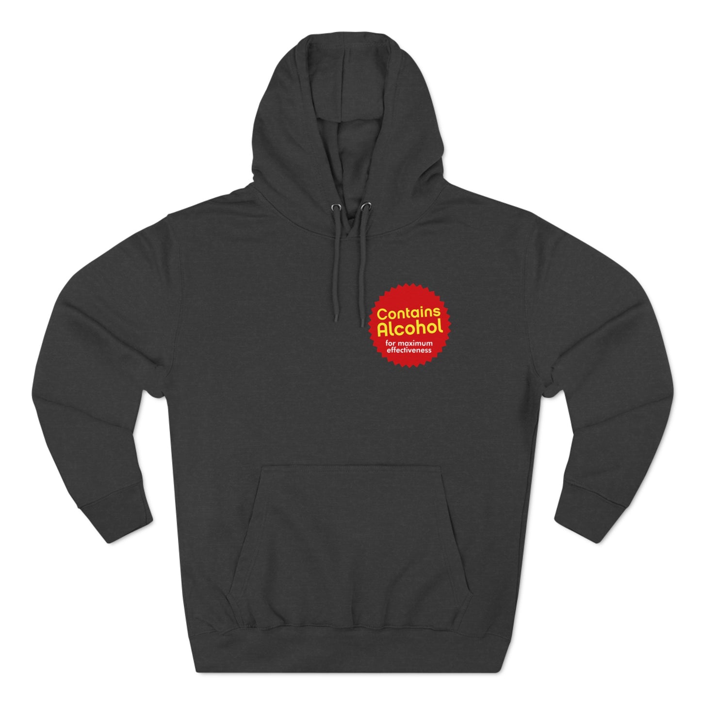 Contains Alcohol For Maximum Effectiveness - Hoodie