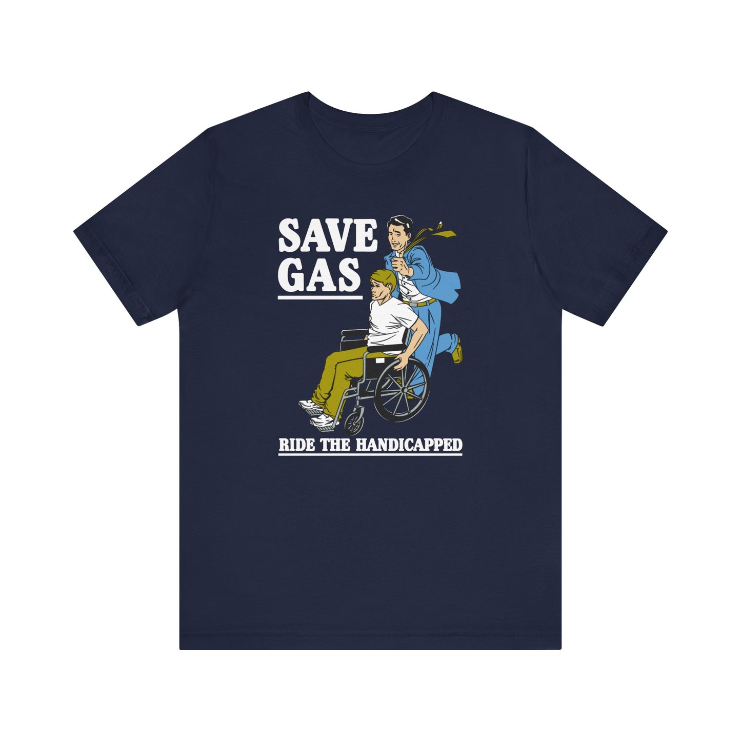 Save Gas - Ride The Handicapped - Men's T-Shirt