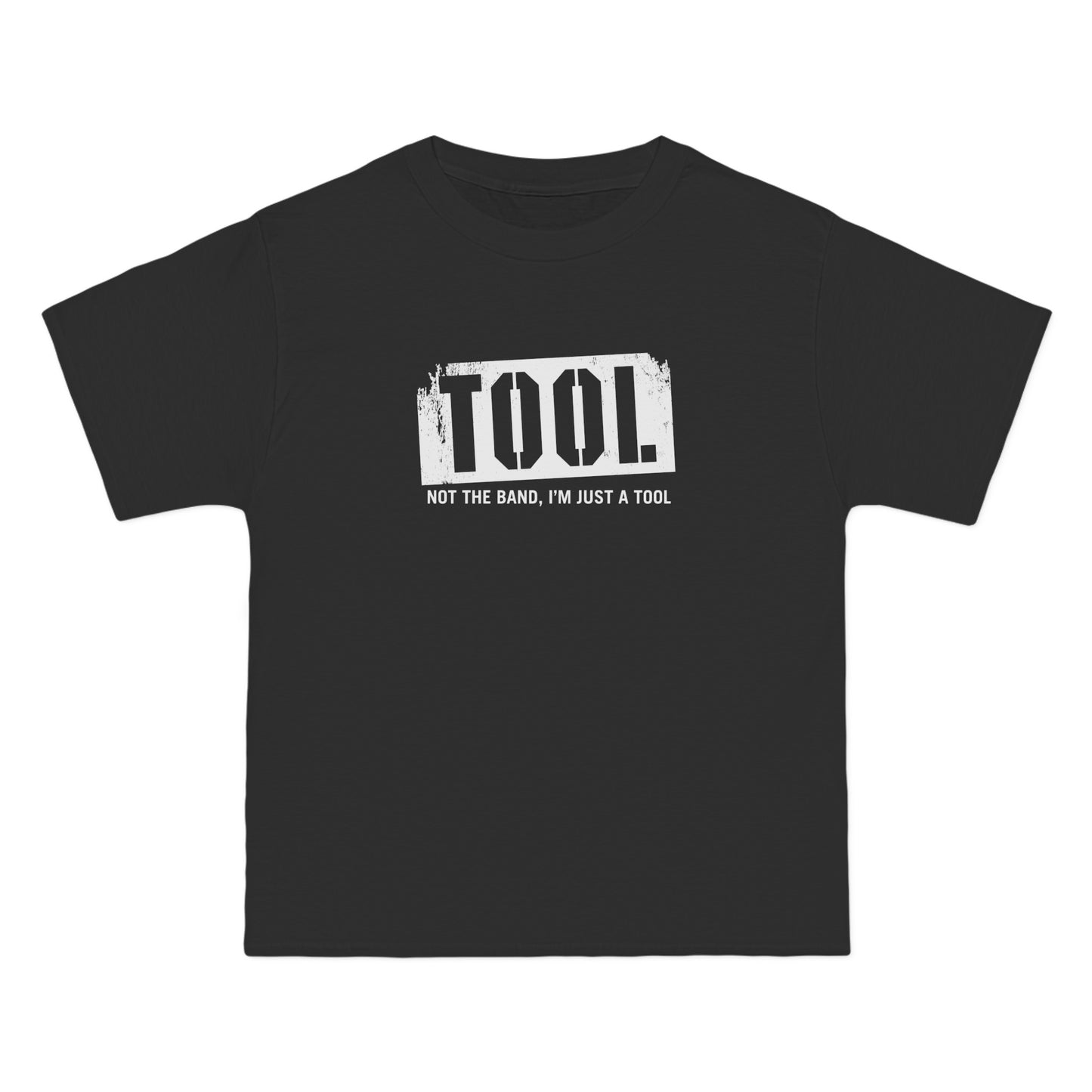 Tool (Not The Band I'm Just A Tool) - Men's Heavyweight T-Shirt