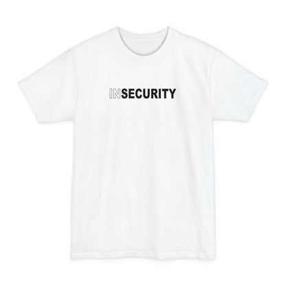 Insecurity - Men's Tall T-Shirt