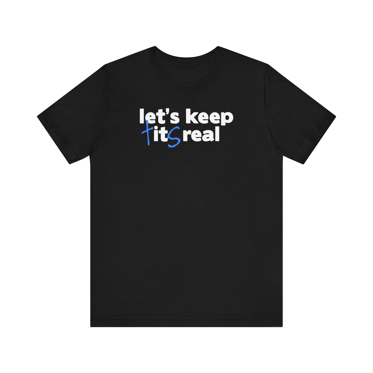 Let's Keep Tits Real - Men's T-Shirt