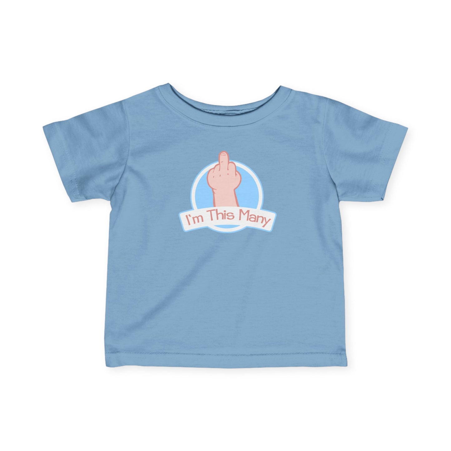 I'm This Many (Middle Finger) - Baby T-Shirt